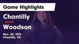Chantilly  vs Woodson  Game Highlights - Nov. 30, 2023