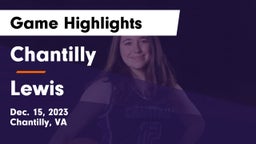 Chantilly  vs Lewis  Game Highlights - Dec. 15, 2023