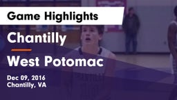 Chantilly  vs West Potomac  Game Highlights - Dec 09, 2016