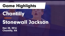Chantilly  vs Stonewall Jackson  Game Highlights - Dec 28, 2016