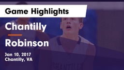 Chantilly  vs Robinson  Game Highlights - Jan 10, 2017