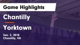 Chantilly  vs Yorktown   Game Highlights - Jan. 2, 2018