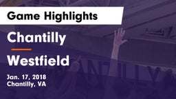Chantilly  vs Westfield  Game Highlights - Jan. 17, 2018