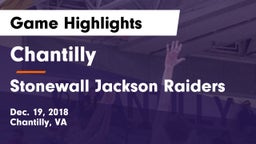 Chantilly  vs Stonewall Jackson Raiders Game Highlights - Dec. 19, 2018