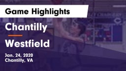 Chantilly  vs Westfield  Game Highlights - Jan. 24, 2020