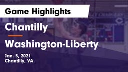 Chantilly  vs Washington-Liberty  Game Highlights - Jan. 5, 2021
