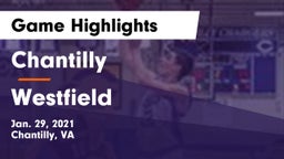 Chantilly  vs Westfield  Game Highlights - Jan. 29, 2021