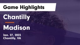 Chantilly  vs Madison  Game Highlights - Jan. 27, 2023