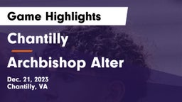 Chantilly  vs Archbishop Alter  Game Highlights - Dec. 21, 2023