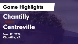 Chantilly  vs Centreville  Game Highlights - Jan. 17, 2024