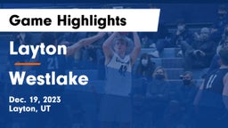 Layton  vs Westlake  Game Highlights - Dec. 19, 2023