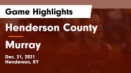 Henderson County  vs Murray  Game Highlights - Dec. 21, 2021