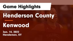 Henderson County  vs Kenwood  Game Highlights - Jan. 14, 2022