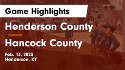 Henderson County  vs Hancock County  Game Highlights - Feb. 13, 2023