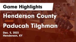Henderson County  vs Paducah Tilghman  Game Highlights - Dec. 5, 2023
