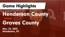 Henderson County  vs Graves County  Game Highlights - Nov. 22, 2023