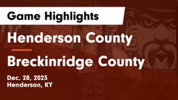 Henderson County  vs Breckinridge County  Game Highlights - Dec. 28, 2023