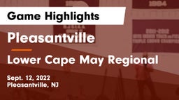 Pleasantville  vs Lower Cape May Regional  Game Highlights - Sept. 12, 2022