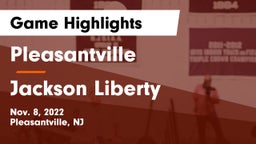 Pleasantville  vs Jackson Liberty  Game Highlights - Nov. 8, 2022