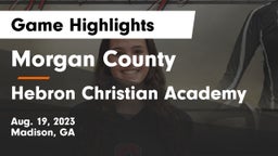 Morgan County  vs Hebron Christian Academy  Game Highlights - Aug. 19, 2023