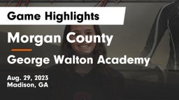 Morgan County  vs George Walton Academy Game Highlights - Aug. 29, 2023