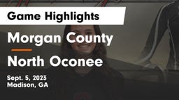 Morgan County  vs North Oconee  Game Highlights - Sept. 5, 2023