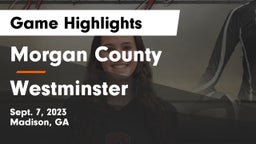 Morgan County  vs Westminster  Game Highlights - Sept. 7, 2023