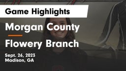 Morgan County  vs Flowery Branch  Game Highlights - Sept. 26, 2023