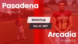 Matchup: Pasadena  vs. Arcadia  2017