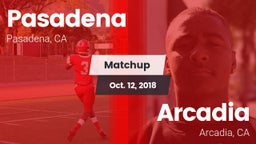 Matchup: Pasadena  vs. Arcadia  2018