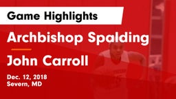 Archbishop Spalding  vs John Carroll Game Highlights - Dec. 12, 2018