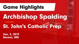 Archbishop Spalding  vs St. John's Catholic Prep Game Highlights - Jan. 3, 2019