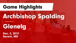 Archbishop Spalding  vs Glenelg  Game Highlights - Dec. 3, 2019