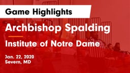 Archbishop Spalding  vs Institute of Notre Dame Game Highlights - Jan. 22, 2020