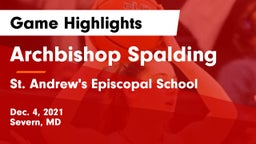 Archbishop Spalding  vs St. Andrew's Episcopal School Game Highlights - Dec. 4, 2021