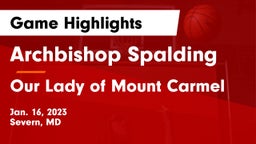 Archbishop Spalding  vs Our Lady of Mount Carmel  Game Highlights - Jan. 16, 2023