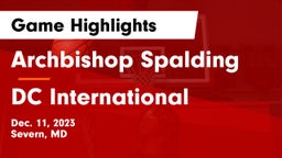 Archbishop Spalding  vs DC International Game Highlights - Dec. 11, 2023