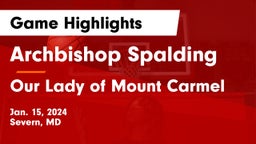 Archbishop Spalding  vs Our Lady of Mount Carmel  Game Highlights - Jan. 15, 2024