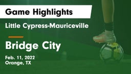 Little Cypress-Mauriceville  vs Bridge City  Game Highlights - Feb. 11, 2022