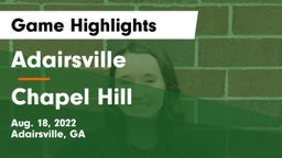 Adairsville  vs Chapel Hill  Game Highlights - Aug. 18, 2022