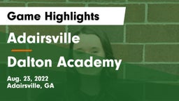 Adairsville  vs Dalton Academy  Game Highlights - Aug. 23, 2022