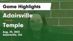 Adairsville  vs Temple  Game Highlights - Aug. 25, 2022
