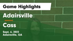 Adairsville  vs Cass  Game Highlights - Sept. 6, 2022