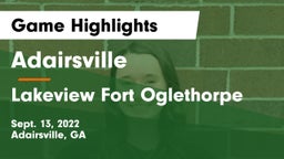 Adairsville  vs Lakeview Fort Oglethorpe  Game Highlights - Sept. 13, 2022