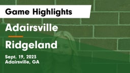 Adairsville  vs Ridgeland  Game Highlights - Sept. 19, 2023