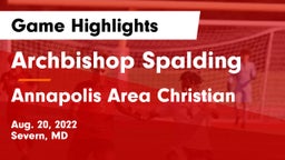 Archbishop Spalding  vs Annapolis Area Christian  Game Highlights - Aug. 20, 2022