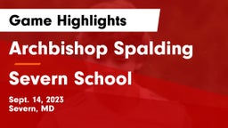 Archbishop Spalding  vs Severn School Game Highlights - Sept. 14, 2023