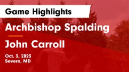 Archbishop Spalding  vs John Carroll  Game Highlights - Oct. 3, 2023