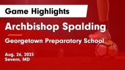 Archbishop Spalding  vs Georgetown Preparatory School Game Highlights - Aug. 26, 2023