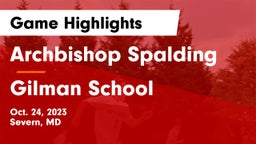 Archbishop Spalding  vs Gilman School Game Highlights - Oct. 24, 2023